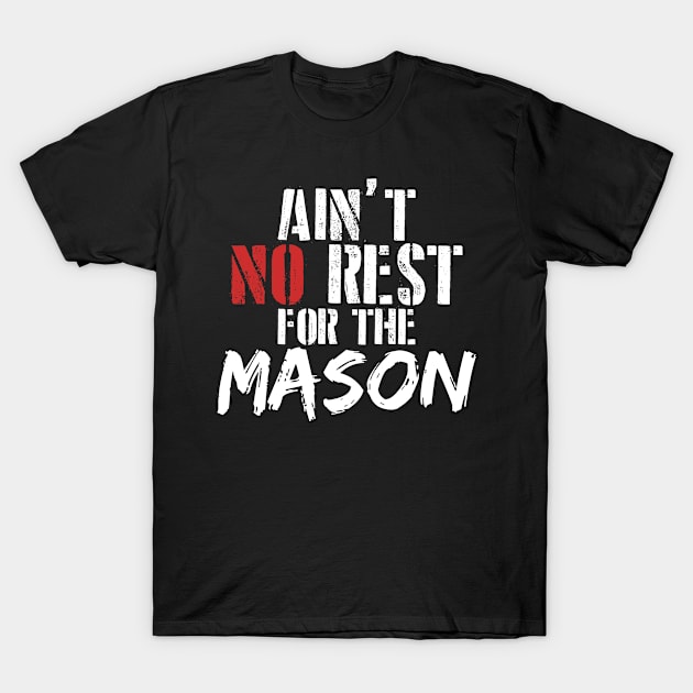 Mason job appreciation gift . Perfect present for mother dad friend him or her T-Shirt by SerenityByAlex